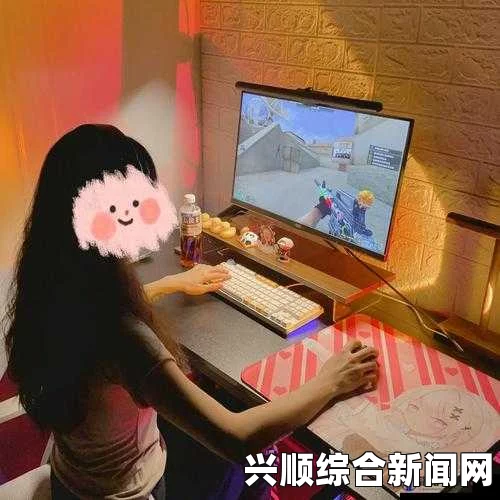 在虚拟战场中闪耀：玩CSGO的妹子们如何颠覆游戏界限