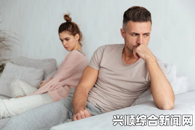 男人的香蕉伸到里面，如何处理这样的情感问题？探讨亲密关系中的沟通与理解技巧