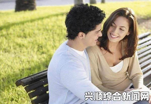 男人是否会轻易放弃在私下亲近的女人：解析情感中的不确定性和投入，探讨情感关系中的脆弱与坚持_畅享高清看片体验