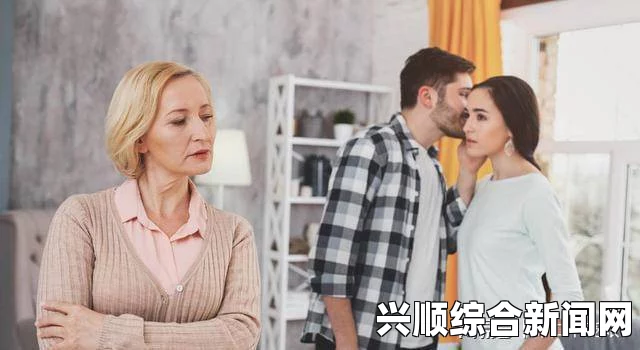 女婿有劲枪枪到底第三章：揭秘家庭关系中的冲突与和解，深度剖析亲情与爱情的复杂交织，探讨如何在矛盾中找到平衡与理解_主演隔离vlog